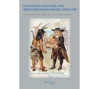 Stati Uniti d'Europa: auspicio, incubo, utopia? Ediz. italiana, inglese e tedesca