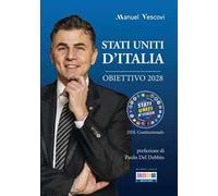 Stati Uniti D'Italia. Obiettivo 2028 - Manuel Vescovi - 2022
