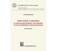 Stati Uniti e Irlanda. La regolamentazione dell'aborto in due esperienze paradigmatiche