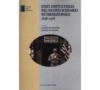 Stati Uniti e Italia nel nuovo scenario internazionale 1898-1918