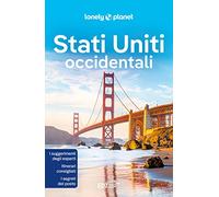 STATI UNITI OCCIDENTALI GUIDA EDT 2022 - AA.VV. - LONELY PLANET ITALIA