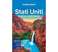 STATI UNITI - PARCHI NAZIONALI GUIDA EDT 2024 - AA.VV. - LONELY PLANET ITALIA