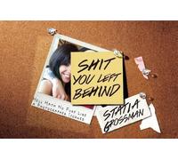 Statia Grossman Shit You Left Behind (Tascabile)