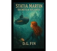 Statia Martin: Secrets of Atlantis