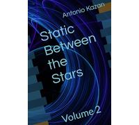 Static Between the Stars: Volume 2