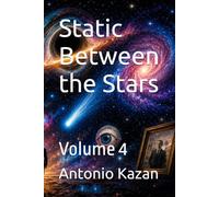 Static Between the Stars: Volume 4