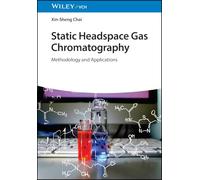 Static Headspace Gas Chromatography: Methodology and Applications