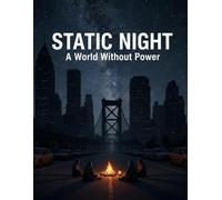 Static Night: A World Without Power