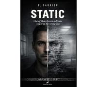 Static: One of These Lives Is a Dream. You're in the Wrong One.
