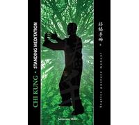 STATIC POSTURES MANUAL: QI GONG STANDING MEDITATION