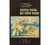 Statica piana dei corpi rigidi - Capecchi Danilo, De Angelis Maurizio, Sor...