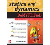 Statics and Dynamics Demystified