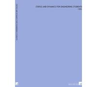Statics and Dynamics for Engineering Students: -1886