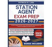 Station Agent Exam Prep 2026-2027: 10 Full-Length Practice Tests with Detailed Explanations and Proven Strategies for Exam Success
