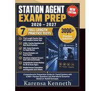 STATION AGENT EXAM PREP 2026 - 2027: Comprehensive Preparation Guide for Transit Systems with 3,000+ Practice Questions and Real-World Scenarios Based on Tested Concepts