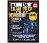 STATION AGENT EXAM PREP 2026 - 2027: Comprehensive Preparation Guide for Transit Systems with 3,000+ Practice Questions and Real-World Scenarios Based on Tested Concepts