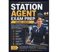 Station Agent Exam Prep 2026-2027: Master 11 Tested Abilities with 1,300+ Practice Questions, 5 Full-Length Tests, Detailed Explanations, Transit Scenarios, and a 14-Day Study Plan