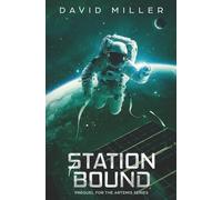 Station Bound: Prequel to the Artemis series