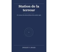 Station de la terreur: Un roman de science-fiction des années 1950