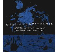 Station Dysthymia - Overhead, Without Any Fuss, the Stars Were Going O