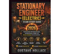 Stationary Engineer (Electric) Exam Study Guide 2026: Full Preparation with Sample Questions, Thorough Answers, Insights, and Success Techniques for the Examination