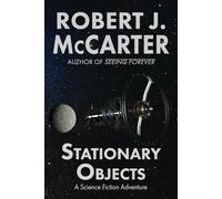 Stationary Objects: A Science Fiction Short Story