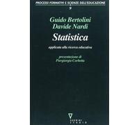 Statistica applicata alla ricerca educativa - Bertolini Guido, Nardi Davide
