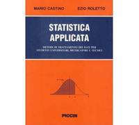 Statistica applicata. Trattamento statistico dei dati per studenti universitari, ricercatori e tecnici