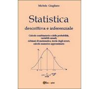 Statistica descrittiva e inferenziale di Michele Giugliano, 2014, Youcanprint