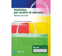 Statistica per analisi di mercato. Metodi e strumenti. Ediz. Mylab. Con ag...