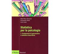 Statistica per la psicologia. Vol. 1 - Ercolani A. Paola, Areni Alessandra...