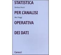 Statistica per l'analisi operativa dei dati - Pacini Barbara, Raggi Meri