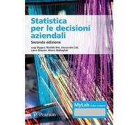 Statistica per le decisioni aziendali. Ediz. MyLab. Con espansione online