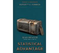 Statistical Advantage: An Officially Disputed History of the First Crewed Attempt on Mars, Reconstructed Chiefly from the Wagering Records of the People Who Sent It