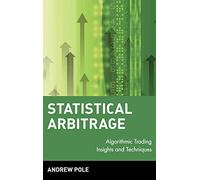 Statistical Arbitrage: Algorithmic Trading Insights and Techniques: 411