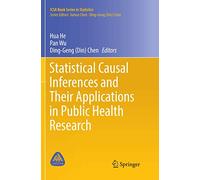 Statistical Causal Inferences and Their Applications in Public Health Research