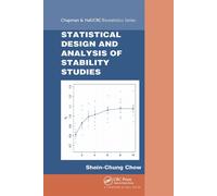 Statistical Design and Analysis of Stability Studies - Chow Shein-Chung