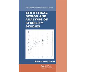 Statistical Design and Analysis of Stability Studies - Chow Shein-Chung