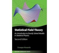 Statistical Field Theory: An Introduction to Exactly Solved Models in Statistical Physics