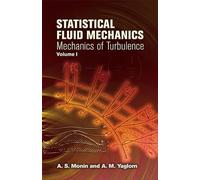 Statistical Fluid Mechanics: Mechanics of Turbulence: 1