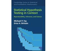 Statistical Hypothesis Testing in Context: Volume 52: Reproducibility, Inference, and Science