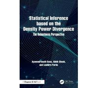 Statistical Inference based on the Density Power Divergence: The Robustness Perspective
