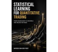 Statistical Learning for Quantitative Trading: From Regression to Ensemble and Online Methods