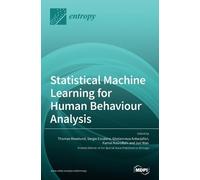 Statistical Machine Learning for Human Behaviour Analysis (Copertina rigida)