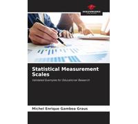 Statistical Measurement Scales: Validated Examples for Educational Research