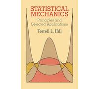 Statistical Mechanics: Principles and Selected Applications