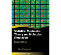 Statistical Mechanics: Theory and Molecular Simulation: Second Edition
