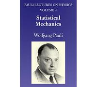 Statistical Mechanics: Volume 4 of Pauli Lectures on Physics