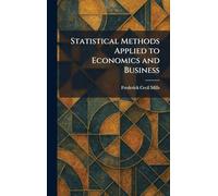 Statistical Methods Applied to Economics and Business