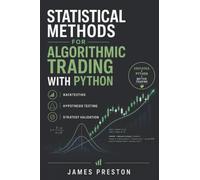Statistical Methods for Algorithmic Trading with Python: Designing and Validating Robust Quantitative Strategies
